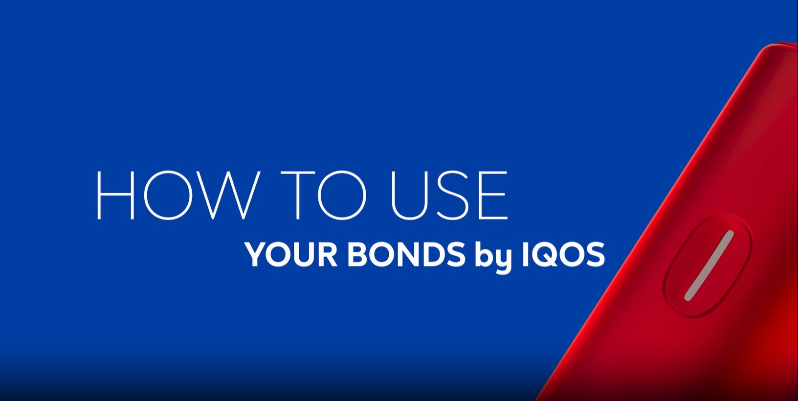 How to use your BONDS by IQOS